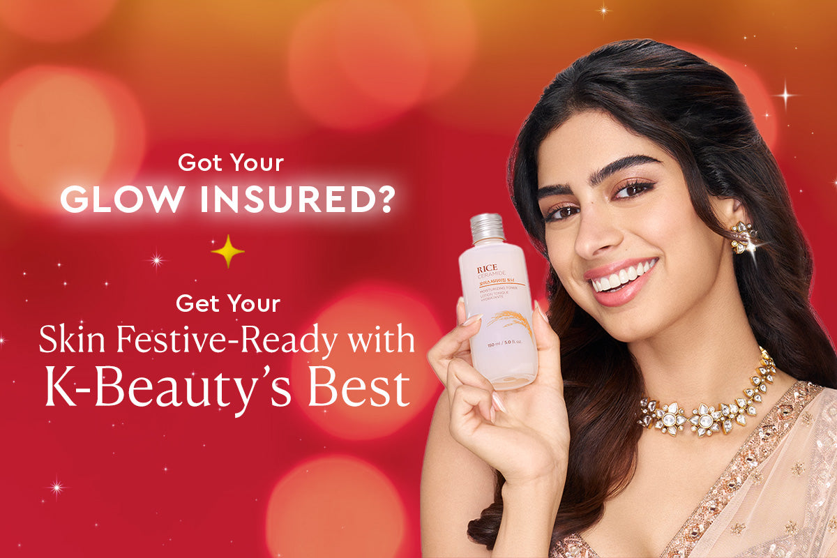 GLOW INSURANCE: Unlocking Festive Season Radiance with Ceramides, Rice & Niacinamide