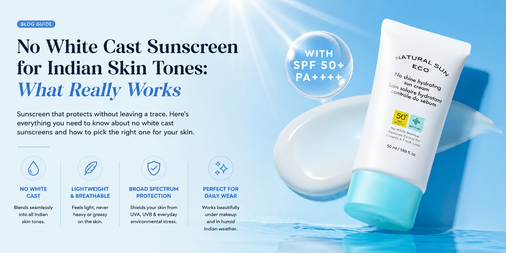Why No White Cast Sunscreen Matters More for Indian Skin Tones