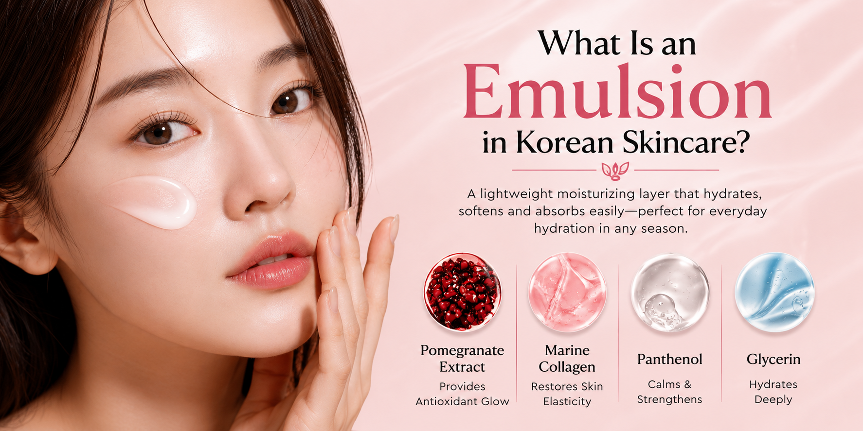 What Is an Emulsion in Korean Skincare? A Beginner-Friendly Guide to Lightweight Hydration