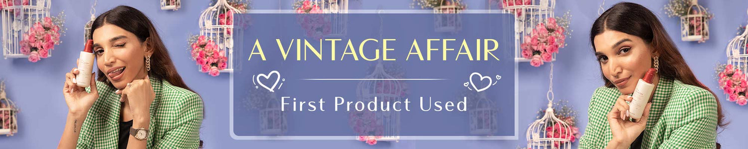 Vintage Affair (First Product Used)